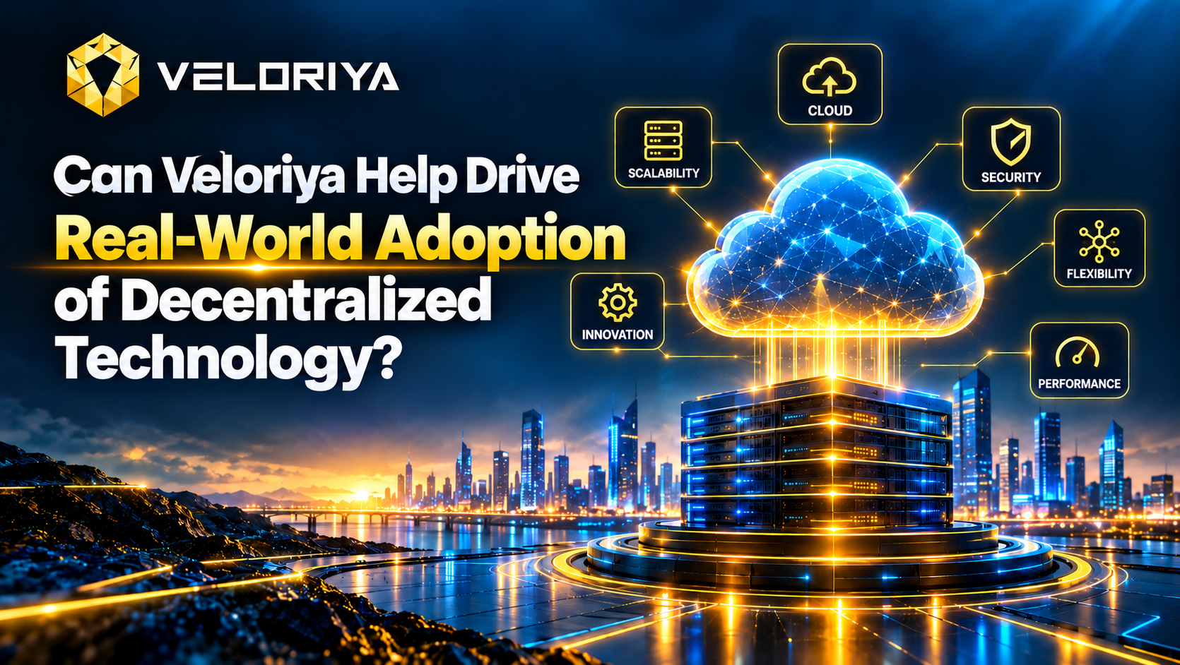 Can Veloriya Help Drive Real-World Adoption of Decentralized Technology?
